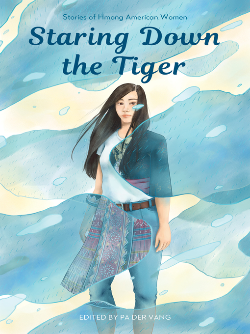 Title details for Staring Down the Tiger by Pa Der Vang - Available